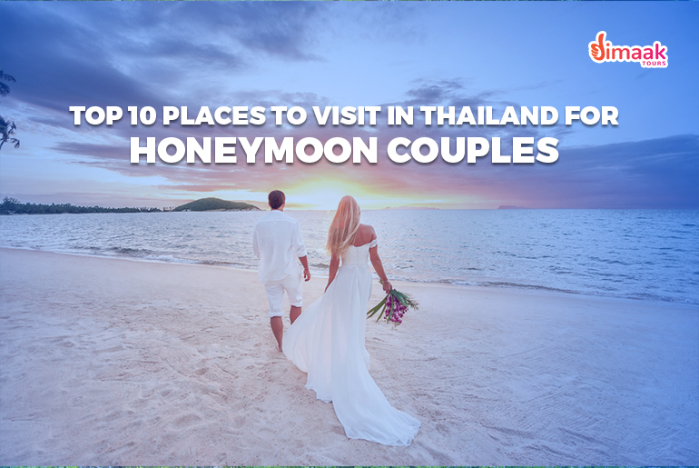 Top 10 Places to Visit in Thailand for Honeymoon Couples