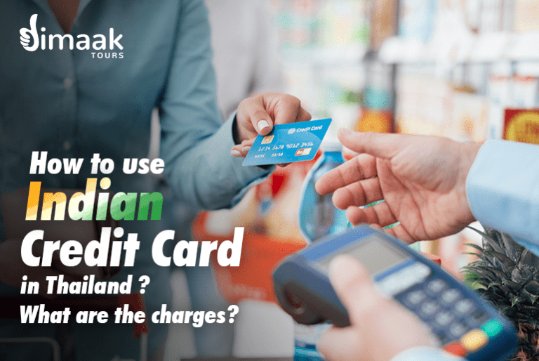 How to use an Indian credit card in Thailand & what are the charges