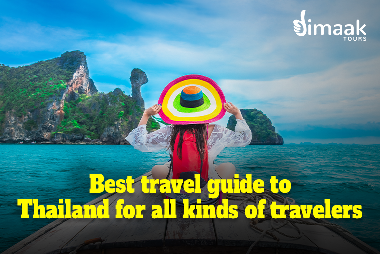 Best Travel Guide to Thailand For All Kinds of Travelers Dimaak