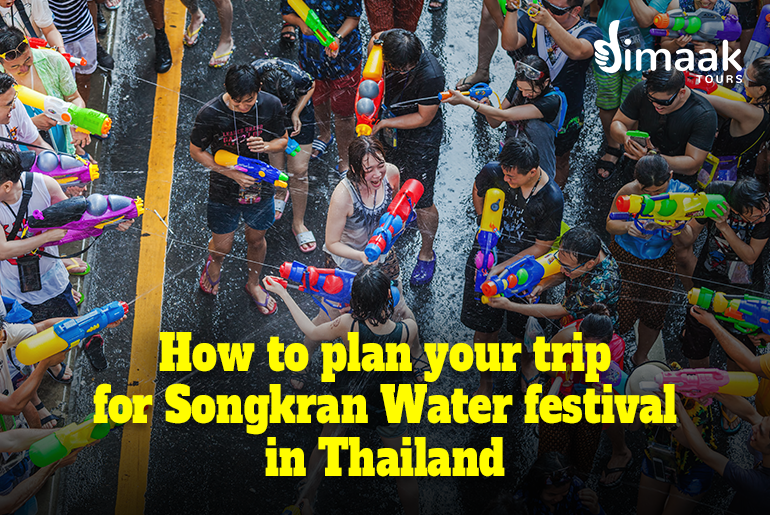 How to plan your trip for the Songkran Water Festival in Thailand? Dimaak